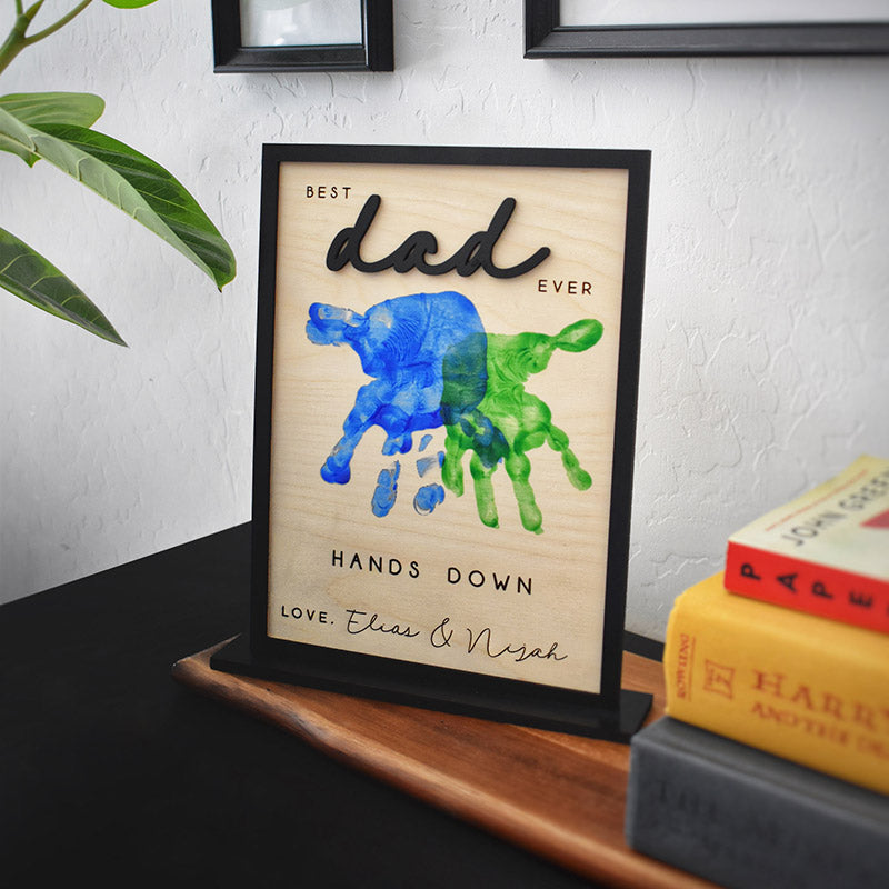 Hands Down Best Dad Ever | Personalized Engraved Wooden Sign