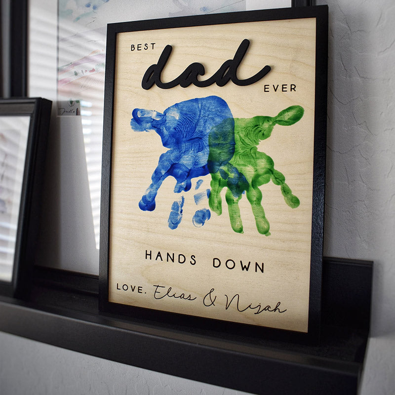 Hands Down Best Dad Ever | Personalized Engraved Wooden Sign