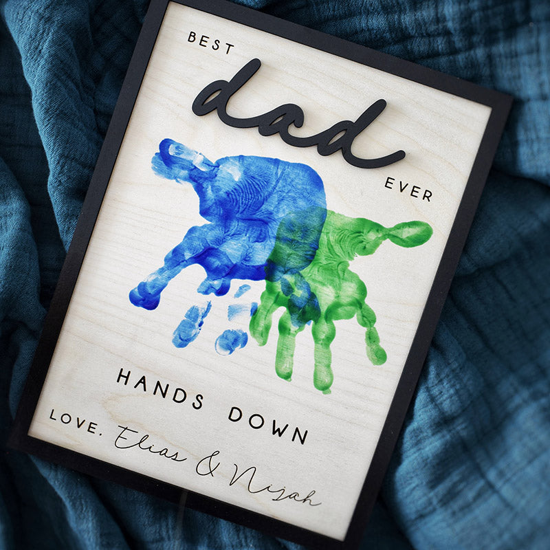 Hands Down Best Dad Ever | Personalized Engraved Wooden Sign
