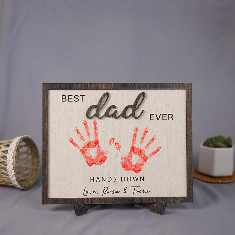 Custom Dad Hand Down Sign Personalized Dad Handprint Sign, Best Dad Ever